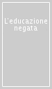 L educazione negata