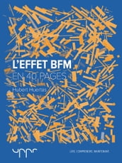 L effet BFM - En 40 pages