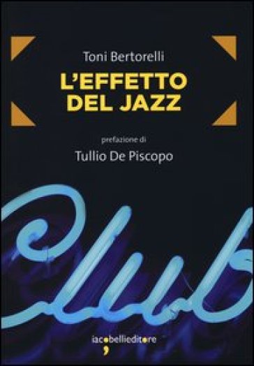 L'effetto del jazz - Toni Bertorelli