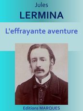 L effrayante aventure