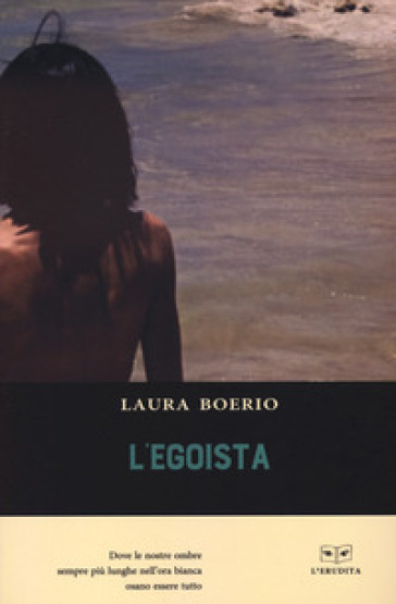 L'egoista - Laura Boerio