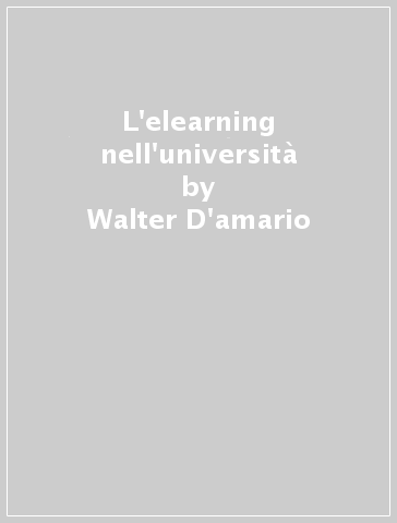 L'elearning nell'università - Walter D