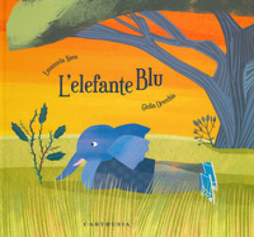 L'elefante blu. Ediz. a colori - Emanuela Nava - Giulia Orecchia