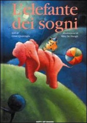 L'elefante dei sogni - Giusi Quarenghi - Mira De Hoogh