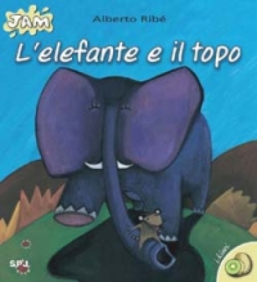 L'elefante e il topo - Alberto Ribé