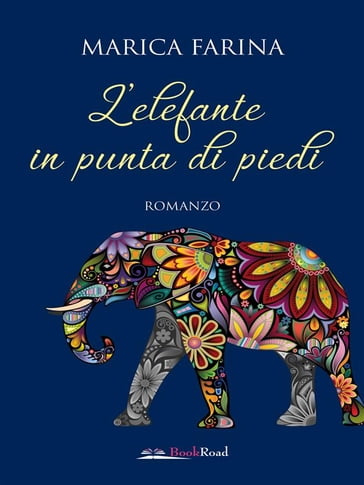 L'elefante in punta di piedi - Marica Farina