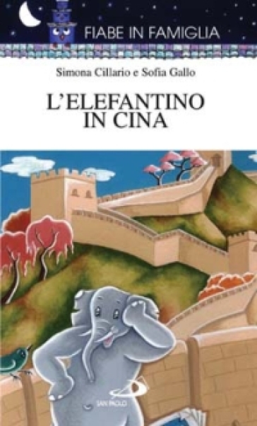 L'elefantino in Cina - Simona Ciccario - Sofia Gallo