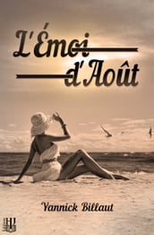 L émoi d août