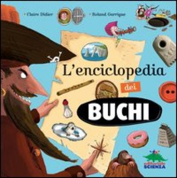 L'enciclopedia dei buchi - Claire Didier