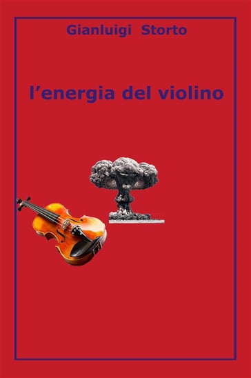 L'energia del violino - Gianluigi Storto