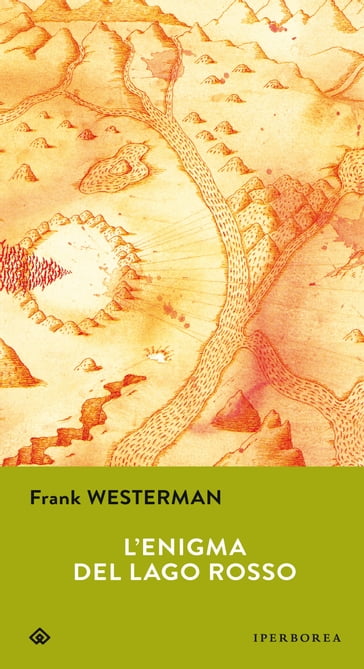 L'enigma del lago rosso - Frank Westerman