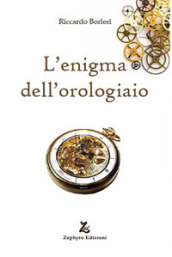 L enigma dell orologiaio