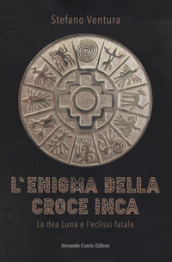 L enigma della croce inca