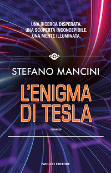 L'enigma di Tesla - Stefano Mancini - Libro - Mondadori Store