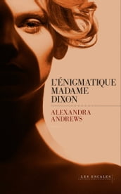 L énigmatique madame Dixon