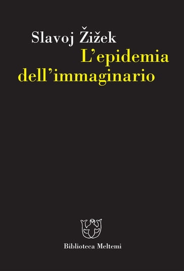 L'epidemia dell'immaginario - Slavoj Žižek