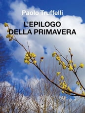 L epilogo della primavera