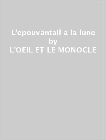 L'epouvantail a la lune - L