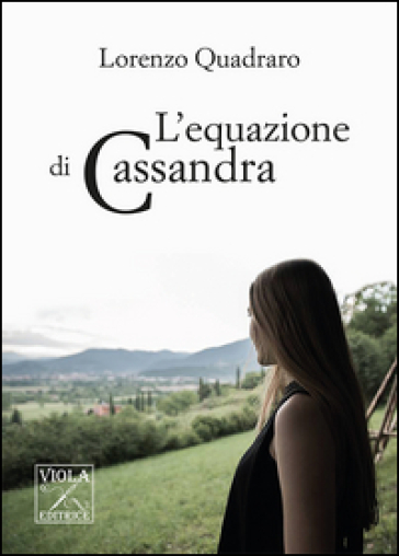 L'equazione di Cassandra - Lorenzo Quadraro