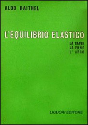 L'equilibrio elastico - Aldo Raithel