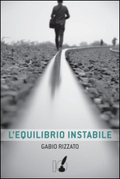 L equilibrio instabile