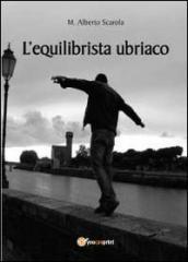 L equilibrista ubriaco