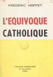 L équivoque catholique