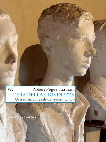 L'era della giovinezza - Robert Pogue Harrison