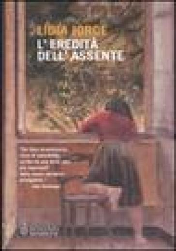 L'eredità dell'assente - Lidia Jorge