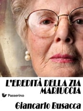 L eredità della zia Mariuccia