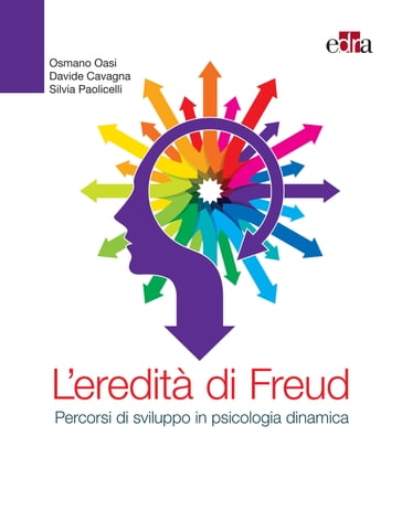 L'eredità di Freud - Davide Cavagna - Osmano Oasi - Silvia Paolicelli