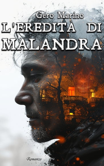 L'eredità di Malandra - Gero Marino