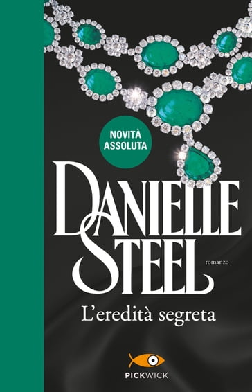 L'eredità segreta - Danielle Steel