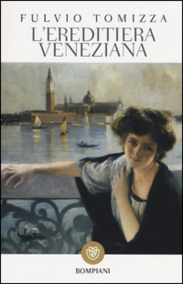 L'ereditiera veneziana - Fulvio Tomizza