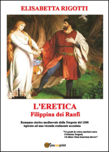 L'eretica Filippina dei Ranfi - Elisabetta Rigotti