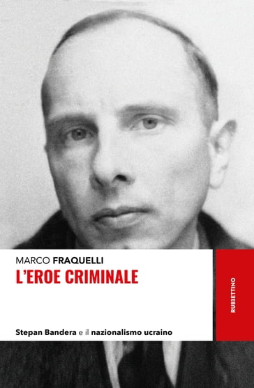 L'eroe criminale - Marco Fraquelli