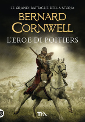 L'eroe di Poitiers - Bernard Cornwell