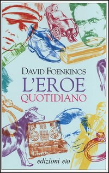 L'eroe quotidiano - David Foenkinos