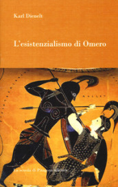 L esistenzialismo di Omero