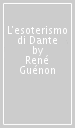 L esoterismo di Dante