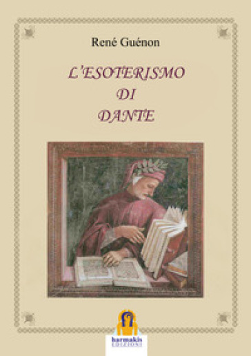 L'esoterismo di Dante - René Guénon