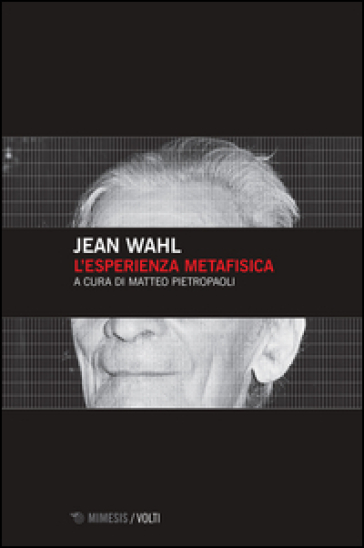 L'esperienza metafisica - Jean Wahl