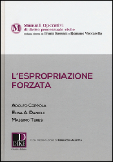 L'espropriazione forzata - Adolfo Coppola - Elisa A Daniele - Massimo Teresi