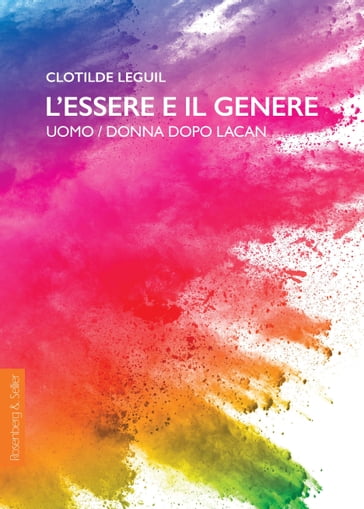 L'essere e il genere - Clotilde Leguil