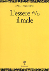 L essere e/o il male