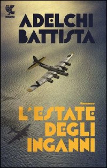 L'estate degli inganni - Adelchi Battista