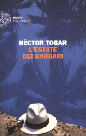 L'estate dei barbari - Héctor Tobar