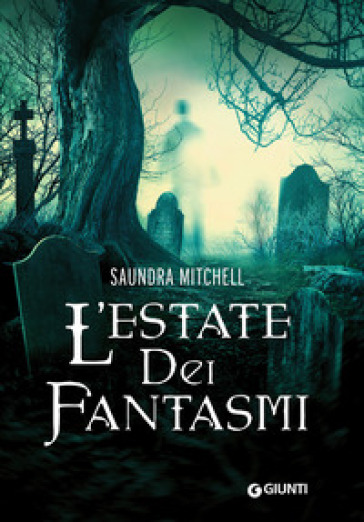 L'estate dei fantasmi - Saundra Mitchell