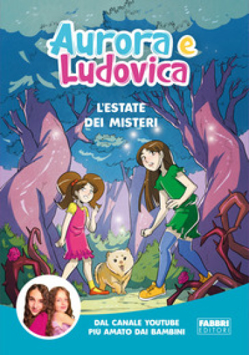 L'estate dei misteri - Aurora e Ludovica - Libro - Mondadori Store
