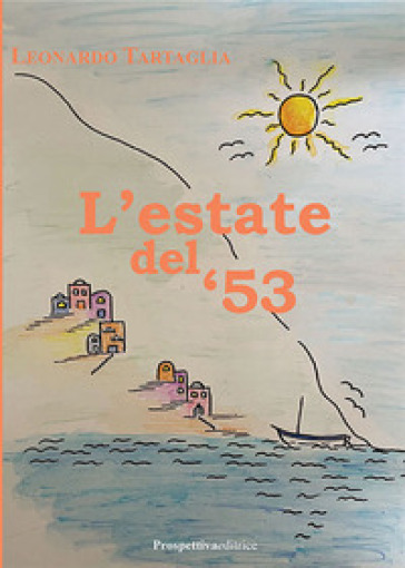 L'estate del '53 - Leonardo Tartaglia